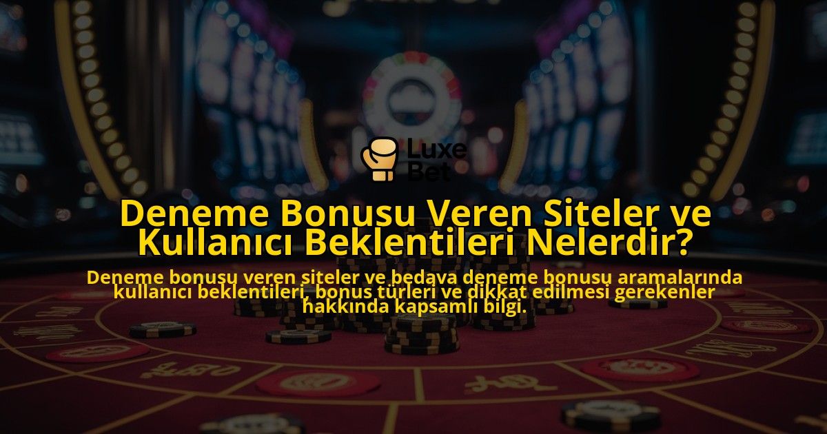 Deneme-Bonusu-Veren-Siteler-ve-Kullanici-Beklentileri-Nelerdir-overlay-1778195586.jpg